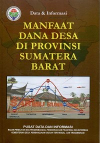 Data dan informasi manfaat dana desa di Sumatera Barat