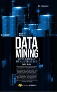 Data mining  untuk klasifikasi dan klasterisasi data