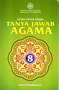 Fatwa-fatwa tarjih : tanya jawab agama 8
