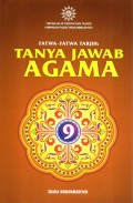 Fatwa-fatwa tarjih : tanya jawab agama 9