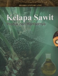 Kelapa sawit : produk dan manfaatnya