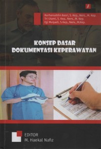 Konsep dasar dokumentasi keperawatan