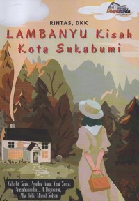 Lambanyu : kisah kota Sukabumi