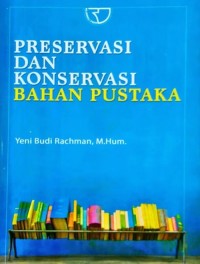 Preservasi dan konservasi bahan pustaka