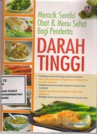 Meracik Sendiri Obat & Menu Sehat Bagi Penderita Darah Tinggi