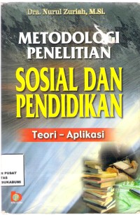 Metodologi Penelitian Sosial dan Pendidikan
Teori - Aplikasi