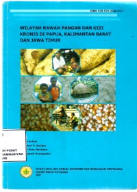 Wilayah Rawan Pangan dan gizi Kronis di Papua, Kalimantan Barat dan Jawa Timur