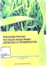 Keterampilan Menanam Padi Organik dengan Metode Sistem Rice Of Intensification