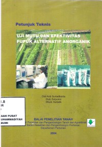 Petunjuk Teknis
Uji Mutu & Efektifitas Pupuk Alternatif Anorganik