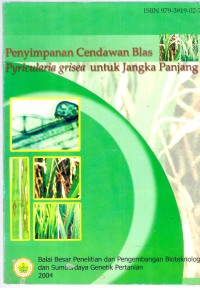 Penyimpanan Cendawan Blas Pyricularia grisea Untuk Jangka Panjang