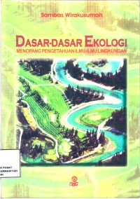 Dasar-Dasar Ekologi Menopang Pengetahuan Ilmu-Ilmu Lingkungan