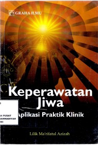 Keperawatan Jiwa
Aplikasi Prakatik Klinik