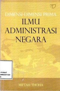 Dimensi-Dimensi Prima 
Ilmu Administrasi Negara