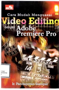 Cara mudah menguasai Video Editing dengan Adobe Premier Pro