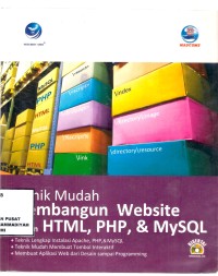 Teknik mudah membangun website dengan HTML, PHP dan MySQL