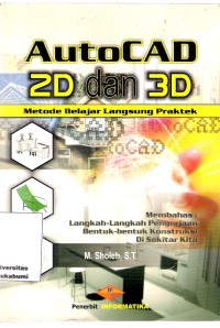 AutoCad 2D dan 3D 
metode beljar langsung praktek