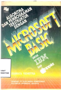 Algoritma & pemrograman terstuktur dengan Microsoft Basic untuk IBM & Aplle