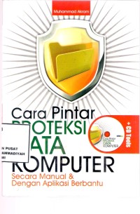 Cara Pintar Proteksi Data Komputer 
secara manual & dengan aplikasi berbantu