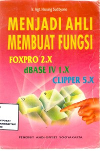 Menjadi Ahli Membuat Fungsi Foxpro 2.X, dBase IV 1.X dan Clipper 5.X