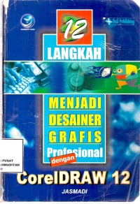 12 Langkah Menjadi Desainer Grafis Profesional denang CorelDraw 12