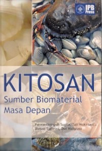 Kitosan Sumber biomaterial masa depan