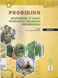 Prosiding Simposium IV Hasil Penelitian Tanaman Perkebunan