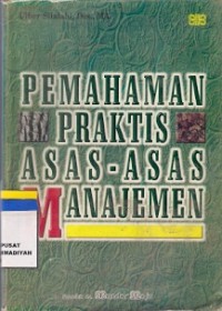 Pemahaman Praktis Asas-Asas Manjemen