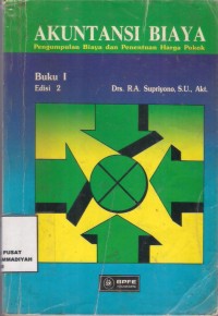 Akuntansi Biaya : pengumpulan biaya dan penentuan harga pokok Buku 1