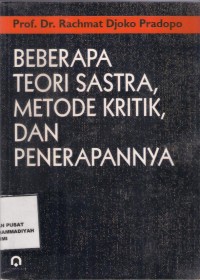 Beberapa Teori Sastra Metode Kritik dan Penerapannya