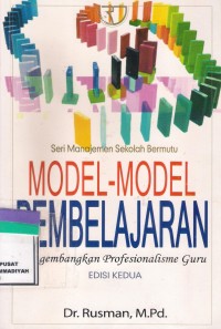 Model-Model Pembelajaran Mengembangkan Profesionalisme Guru