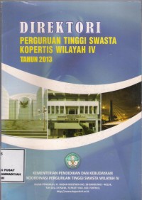 Direktori : perguruan tinggi swasta kopertis wilayah iv tahun 2013