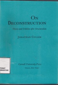 On Deconstruction : theory and criticism after structuralism