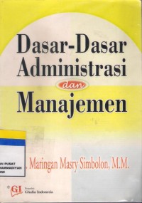 Dasar-Dasar Administrasi Dan Manajemen