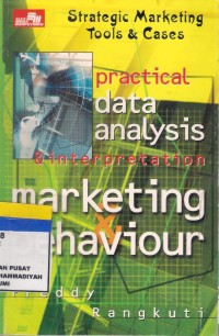 Marketing & Behaviour : strategic Marketing Tools & Cases-Practical Data Analysis & Interpretation