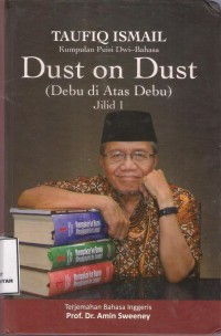 Dust On Dust (Debu di Atas Debu) Jilid 1 : kumpulan puisi dwi-bahasa