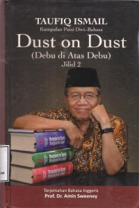 Dust On Dust (Debu di Atas Debu) Jilid 2 : kumpulan puisi dwi-bahasa