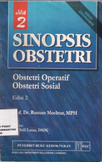 Sinopsis Obstetri Jilid 2 : obstetri operatif obstetri sosial