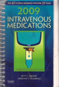 2009 Intravenous Medications : the #1 iv drug reference for over 35 years