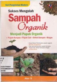 Sukses Mengolah Sampah Organik Menjadi Pupuk Organik