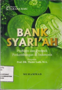 Bank Syari'ah : problem dan prospek perkembangan di indonesia