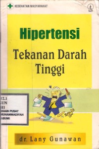 Hipertensi : tekanan darah tinggi