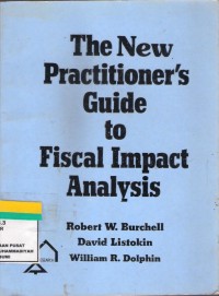 The New Practitioner's Guide To Fiscal Impact Analysis