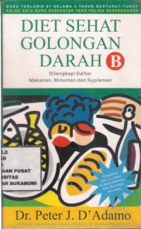 Diet Sehat Golongan Darah B : dilengkapi daftar makanan, minuman dan suplemen