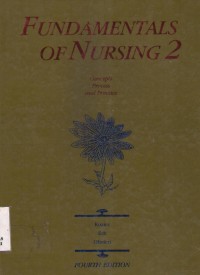 Fundamental Of Nursing 2 : concepts, process, and practice