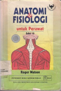 Anatomi & Fisiologi Untuk Perawat Edisi 10