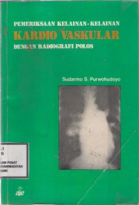 Pemeriksaan Kelainan-Kelainan Kardio Vaskular Dengan Radiografi Polos