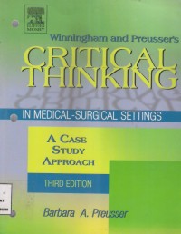 Winningham And Preusser's Critical Thinking : in medical - surgical settings a case study pproach