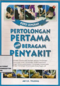 Buku Lengkap Pertolongan Pertama Pada Beragam Penyakit