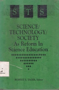 Science/Technology/Society : as reform in science education