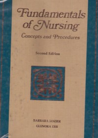 Fundamental Of Nursing : concepts and procedures